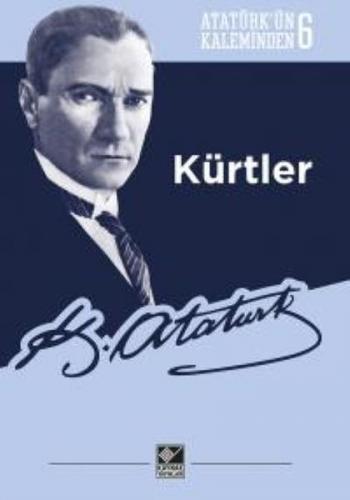 Kurye Kitabevi - Kürtler-Atatürkün Kaleminden 6