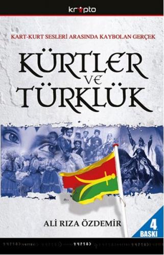 Kurye Kitabevi - Kart-Kurt Arasında Kaybolan Gerçek / Kürtler ve Türkl