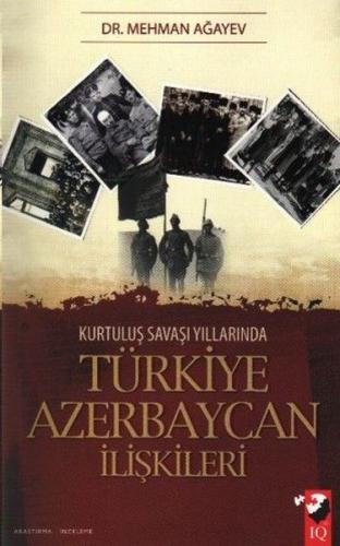 Kurye Kitabevi - Kurtuluş Savaşı Yıllarında Türkiye Azerbaycan İlişkil