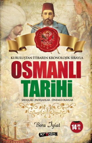 Kurye Kitabevi - Kuruluştan İtibaren Kronolik Sırayla Osmanlı Tarihi