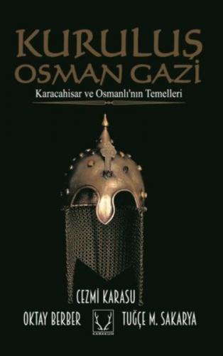 Kurye Kitabevi - Kuruluş Osmangazi Karacahisar ve Osmanlı'nın Temeller