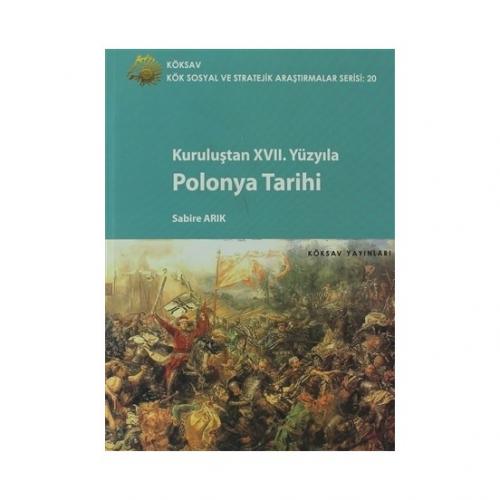 Kurye Kitabevi - Polonya Tarihi-Kuruluşundan XVII. Yüzyıla