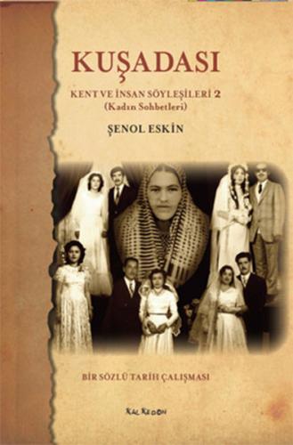 Kuşadası Kent ve İnsan Söyleşileri 2  Kadın Sohbetleri