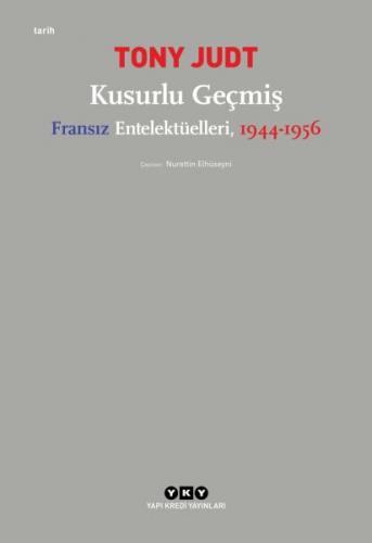 Kurye Kitabevi - Kusurlu Geçmiş - Fransız Entellektüelleri 1944-1956
