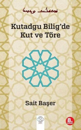 Kutadgu Biligde Kut ve Töre