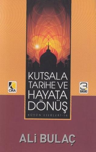 Kutsala Tarihe ve Hayata Dönüş
