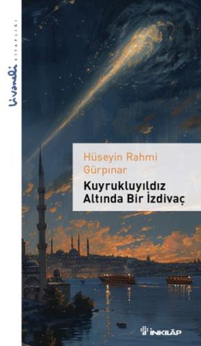 Kuyrukluyıldız Altında Bir İzdivaç - Livaneli Kitaplığı - Münzevi Kita
