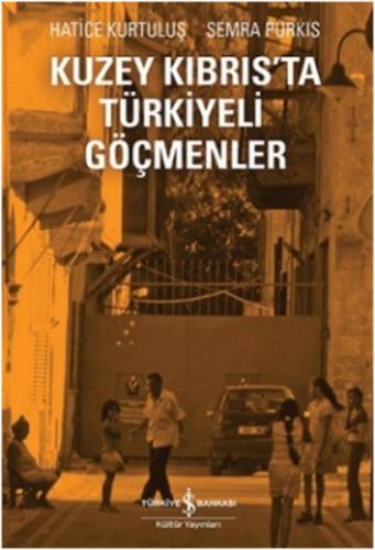Kurye Kitabevi - Kuzey Kıbrısta Türkiyeli Göçmenler
