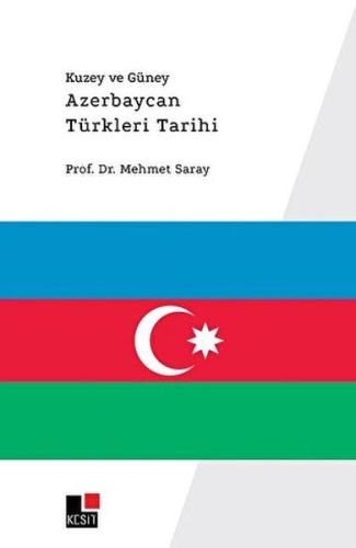 Kurye Kitabevi - Kuzey ve Güney Azerbaycan Türkleri Tarihi