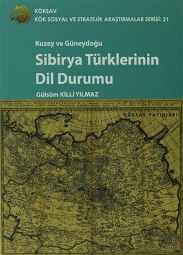Kurye Kitabevi - Kuzey ve Güneydoğu Sibirya Türklerinin Dil Durumu