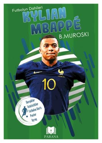 Kurye Kitabevi - Kylian Mbappe - Futbolun Dahileri
