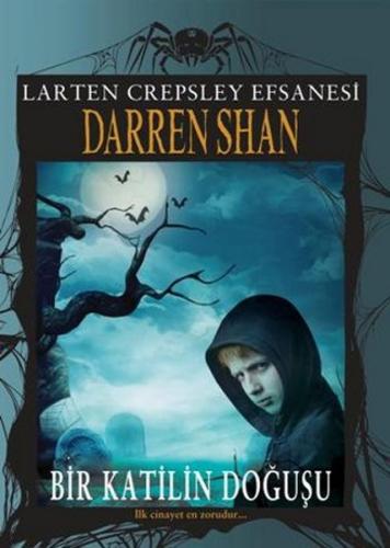 Kurye Kitabevi - Larten Crepsley Efsanesi Bir Katilin Doğuşu 1. Kitap
