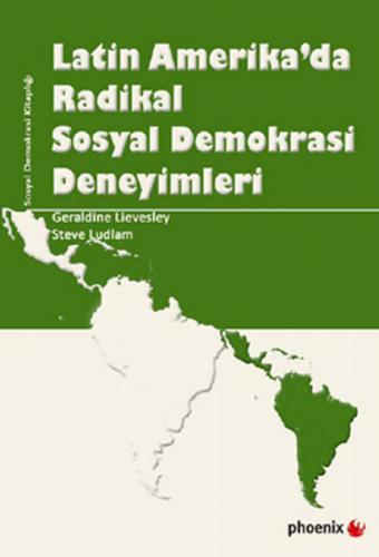 Kurye Kitabevi - Latin Amerika’da Radikal Sosyal Demokrasi Deneyimleri
