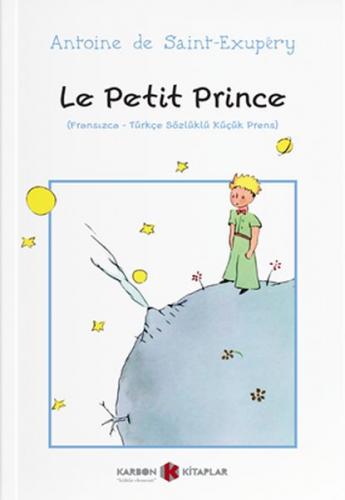 Kurye Kitabevi - Le Petit Prince Fransızca-Türkçe Sözlüklü Küçük Prens