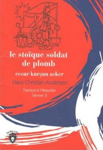 Kurye Kitabevi - Le Stoique Soldat de Plomb-Cesur Kurşun Asker - Frans