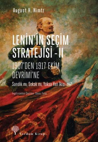 Kurye Kitabevi - Lenin’in Seçim Stratejisi II - 1907’den 1917 Ekim Dev