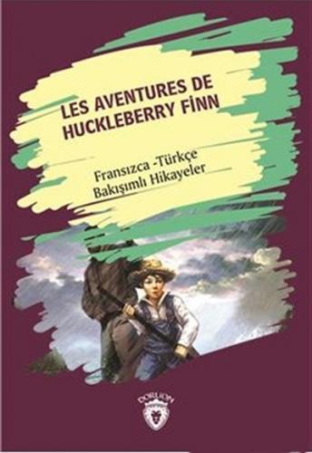 Kurye Kitabevi - Les Aventures de Huckleberry Finn-Fransızca Türkçe Ba