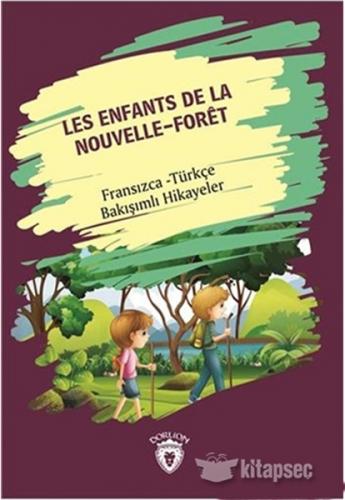 Kurye Kitabevi - Les Enfants de la Nouvelle-Foret-Fransızca Türkçe Bak