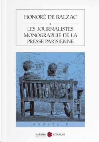 Kurye Kitabevi - Les Journalistes Monographie De La Presse Parisienne