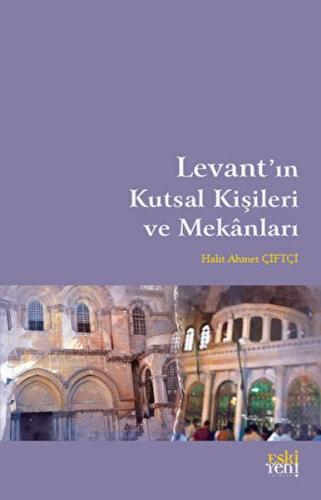Kurye Kitabevi - Levant'ın Kutsal Kişileri ve Mekanları