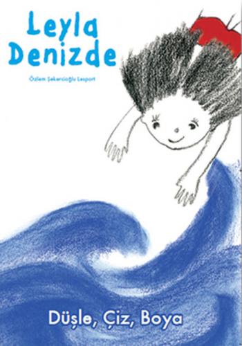 Leyla Denizde Düşle, Çiz, Boya - Münzevi Kitabevi