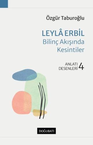 Kurye Kitabevi - Leyla Erbil - Bilinç Akışında Kesintiler - Anlatı Des