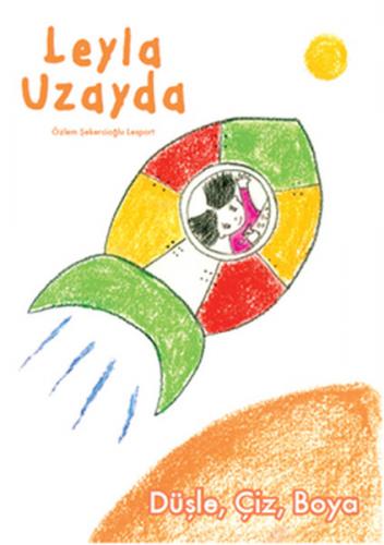 Leyla Uzayda Düşle, Çiz, Boya - Münzevi Kitabevi