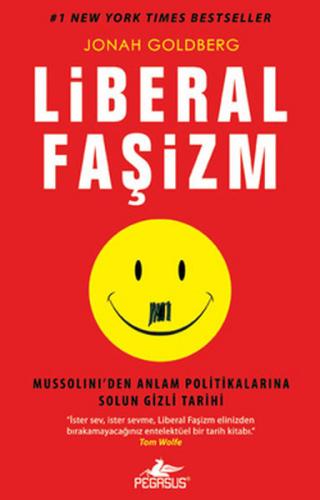 Liberal Faşizm  Mussolini'den Anlam Politikalarına Solun Gizli Tarihi