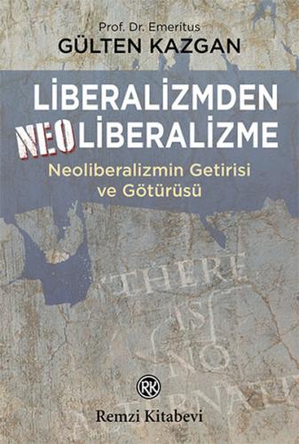 Kurye Kitabevi - Liberalizmden Neoliberalizme-Neoliberalizmin Getirisi