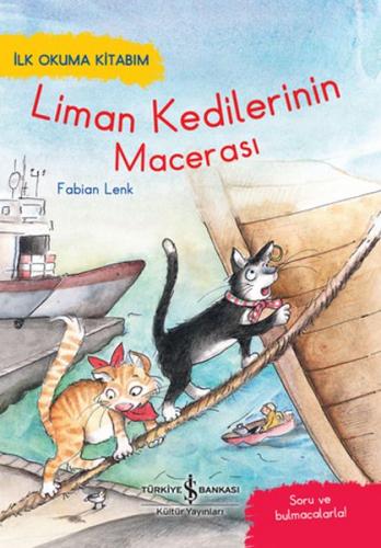 Kurye Kitabevi - Liman Kedileri'nin Macerası - İlk Okuma Kitabım