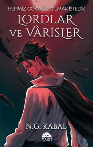 Lordlar ve Varisler - Hepimiz Gökyüzü Olmak İstedik (Kırmızı Şömiz) - 