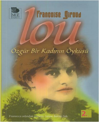 Lou: Özgür Bir Kadının Öyküsü - Münzevi Kitabevi