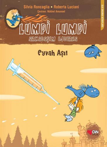 Lumpi Lumpi Arkadaşım Ejderha  Eyvah Aşı!