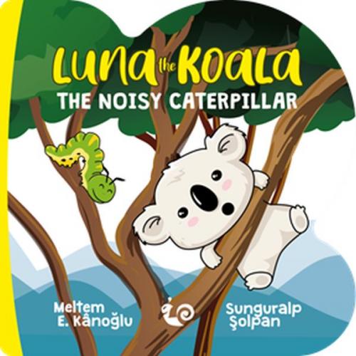 Luna the Koala - The Noisy Caterpillar - Münzevi Kitabevi