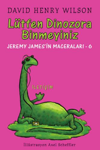Kurye Kitabevi - Jeremy James-6 Lütfen Dinozora Binmeyiniz