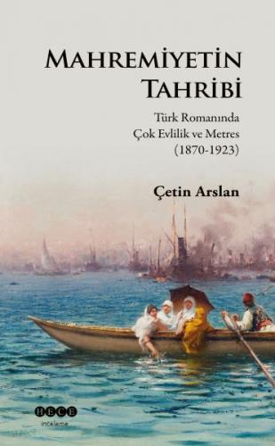 Kurye Kitabevi - Mahremiyetin Tahribi Türk Romanında Çok Evlilik ve Me