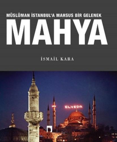 Mahya  Müslüman İstanbul’a Mahsus Bir Gelenek