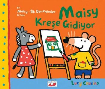 Maisy - Kreşe Gidiyor - Münzevi Kitabevi
