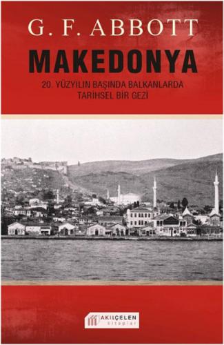 Kurye Kitabevi - Makedonya: 20. Yüzyılın Başında Balkanlarda Tarihsel 