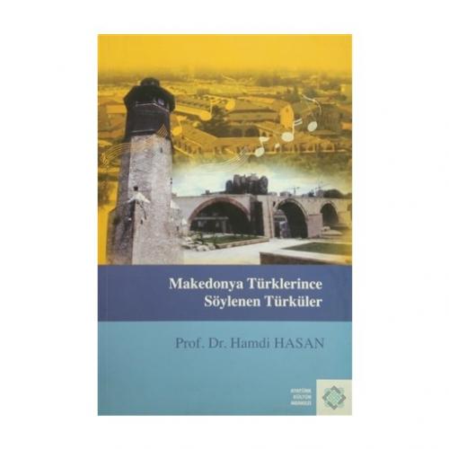 Kurye Kitabevi - Makedonya Türklerince Söylenen Türküler
