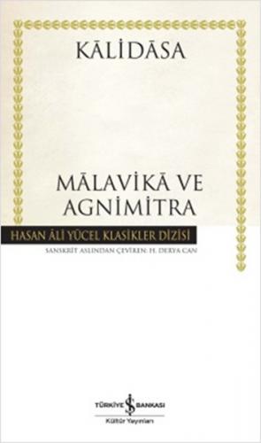 Malavika ve Agnimitra - Hasan Ali Yücel Klasikleri - Münzevi Kitabevi