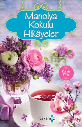 Manolya Kokulu Hikayeler (Kokulu Kitap) - Münzevi Kitabevi