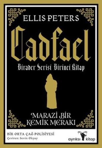 Marazi Bir Kemik Merakı - Cadfael Birader Serisi Birinci Kitap