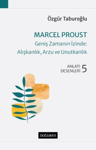 Kurye Kitabevi - Marcel Proust - Geniş Zamanın İzinde: Alışkanlık, Arz