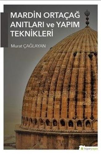 Kurye Kitabevi - Mardin Ortaçağ Anıtları ve Yapım Teknikleri