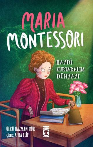 Kurye Kitabevi - Maria Montessori - Haydi Kurtaralım Dünyayı 3