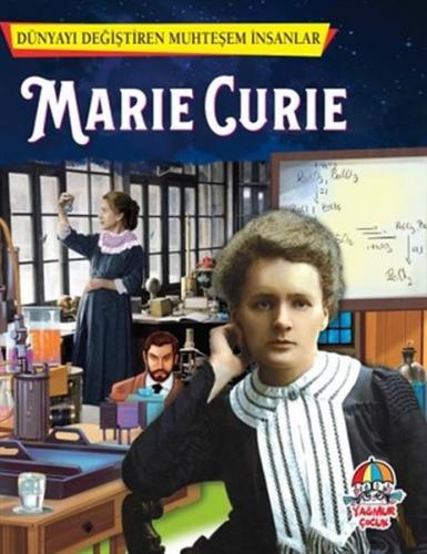 Marie Curie - Dünyayı Değiştiren Muhteşem İnsanlar - Münzevi Kitabevi