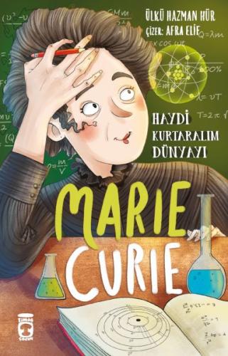 Kurye Kitabevi - Marie Curie - Haydi Kurtaralım Dünyayı 1