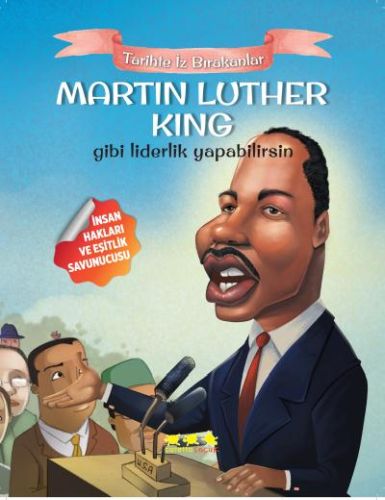 Kurye Kitabevi - Tarihte Iz Bırakanlar-M. Luther King Gibi Liderlik Ya