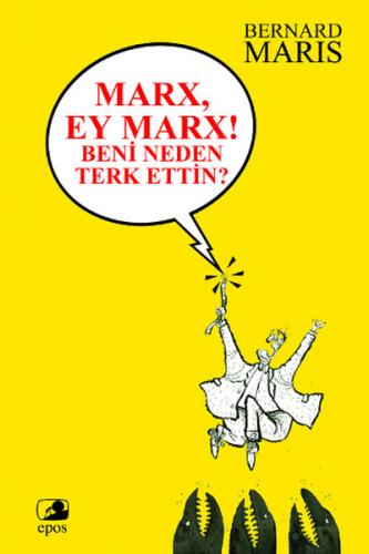 Kurye Kitabevi - Marx Ey Marx Beni Neden Terk Ettin